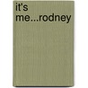 It's Me...Rodney door Robert Russell Marquardt
