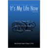 It's My Life Now by Roger R. Hock