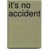 It's No Accident door Lisa Lewis
