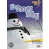 It's Snowy Today door Kristin Sterling