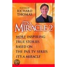 It's a Miracle 2 by Richard Thomas