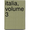 Italia, Volume 3 door Karl Hillebrand