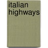 Italian Highways door E. Augusta King