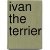 Ivan the Terrier door Peter Catalanotto