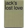 Jack's Lost Love by John Humphries