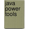 Java Power Tools door John Ferguson Smart