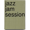 Jazz Jam Session door Ed Friedland