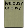 Jealousy or Envy by Linda Thompson