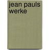 Jean Pauls Werke door Paul Nerrlich