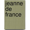 Jeanne de France door Stphanie Flicit Genlis