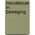 Nieuwbouw in beweging
