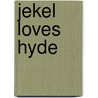 Jekel Loves Hyde door Beth Fantaskey