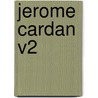 Jerome Cardan V2 by henry morley