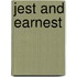 Jest And Earnest