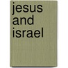 Jesus And Israel door David E. Holwerda