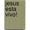 Jesus Esta Vivo! door Onbekend