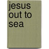 Jesus Out To Sea door James Lee Burke