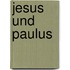 Jesus Und Paulus