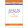 Jesus as Teacher door Pheme Perkins