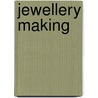 Jewellery Making by Emma Gale