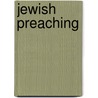 Jewish Preaching by Louis Jacobs