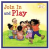 Join in and Play by Cheri J. Meiners