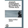 Joseph Entangled by Henry Arthur Jones