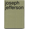Joseph Jefferson by Francis Wilson