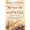 Josiah The Great by Ben Macintyre