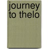 Journey To Thelo door Terri Thompson
