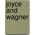 Joyce And Wagner