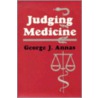 Judging Medicine door George J. Annas