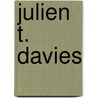 Julien T. Davies door Ethel Davies Thacher