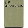 Just Gingerbread door Conover Swofford