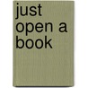 Just Open A Book by P.K. Hallinan
