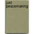 Just Peacemaking