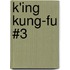 K'Ing Kung-Fu #3