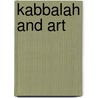 Kabbalah And Art by Leo Bronstein