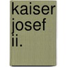 Kaiser Josef Ii. door Johann Wendrinsky