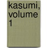 Kasumi, Volume 1 door Surt Lim