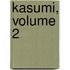 Kasumi, Volume 2