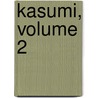 Kasumi, Volume 2 by Surt Lim