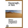 Kavanagh, A Tale door Henry Wardsworth Longfellow