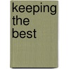 Keeping The Best by Stephen Bevan