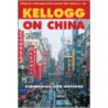 Kellogg On China by Unknown