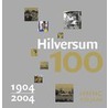Hilversumsche Mixed Hockey Club 100 jaar door Onbekend