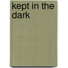 Kept In The Dark by Trollope Anthony Trollope