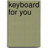 Keyboard for you by Alexandra Kellermann