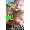 Kids Food Health door Patricia McVeagh