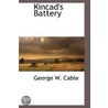Kincad's Battery by George Washington Cable